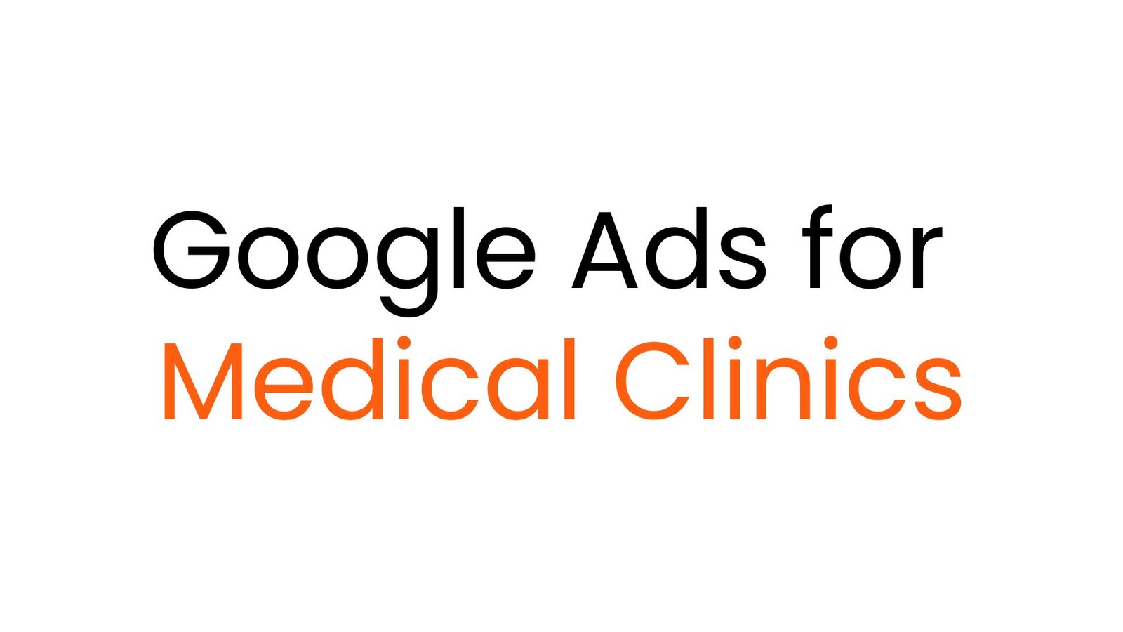 Google ads for Medical Clinics